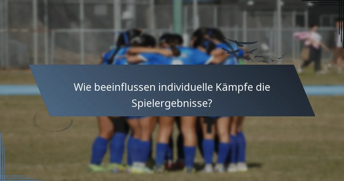 Wie beeinflussen individuelle Kämpfe die Spielergebnisse?
